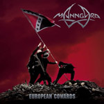 Manngard: European Cowards