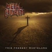 Review: Metal Church - This Present Wasteland