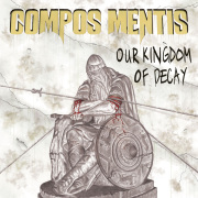 Review: Compos Mentis - Our Kingdom Of Decay