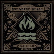 Hot Water Music: Exister