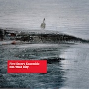 Five-Storey Ensemble: Not That City