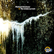 Review: Michael Brückner - The Undercurrent