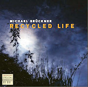 Review: Michael Brückner - Recycled Life