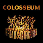 Colosseum: Bread & Circuses - Re-Issue