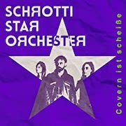 Schrotti Star Orchester: Covern ist scheiße