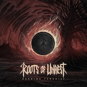 DVD/Blu-ray-Review: Roots Of Unrest - Burning Paradise