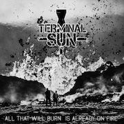 DVD/Blu-ray-Review: Terminal Sun - All That Will Burn Is Already On Fire