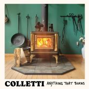 Colletti: Anything That Burns