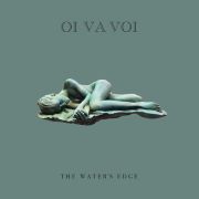 Oi Va Voi: The Water‘s Edge