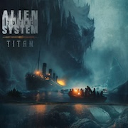 Alien To The System: Titan