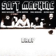 Review: Soft Machine - Drop (1971) - Remastered