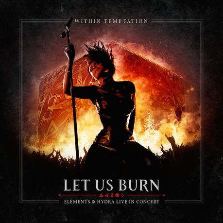 WITHIN TEMPTATION - 2014 - Let Us Burn &ndash; Elements & Hydra Live In Concert